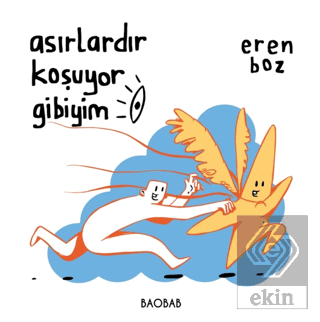 Asırlardır Koşuyor Gibiyim