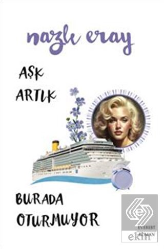 Aşk Artık Burada Oturmuyor