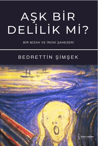 Aşk Bir Delilik Mi?