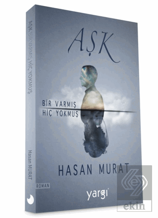 Aşk Bir Varmış Hiç Yokmuş