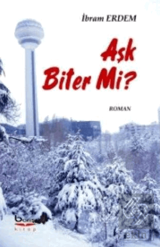 Aşk Biter Mi?