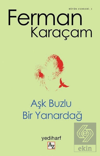 Aşk Buzlu Bir Yanardağ