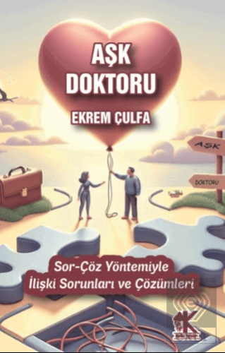 Aşk Doktoru - Sor-Çöz Yöntemiyle İlişki Sorunları ve Çözümleri