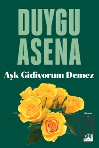 Aşk Gidiyorum Demez