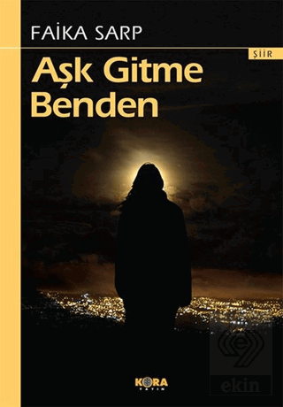 Aşk Gitme Benden