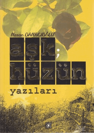 Aşk; Hüzün Yazıları