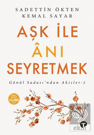 Aşk ile Anı Seyretmek