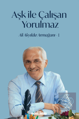 Aşk İle Çalışan Yorulmaz - 1