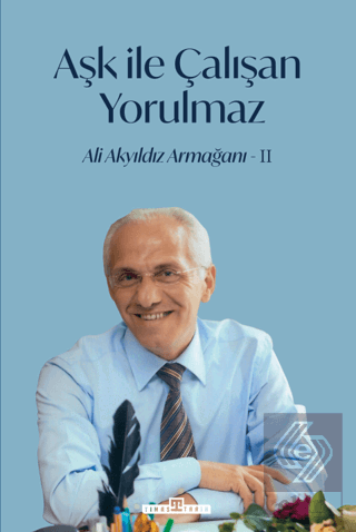 Aşk İle Çalışan Yorulmaz - 2