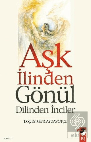 Aşk İlinden Gönül Dilinden İnciler