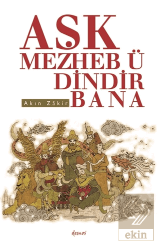 Aşk Mezheb-ü Dindir Bana