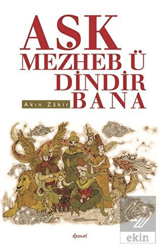 Aşk Mezheb-ü Dindir Bana