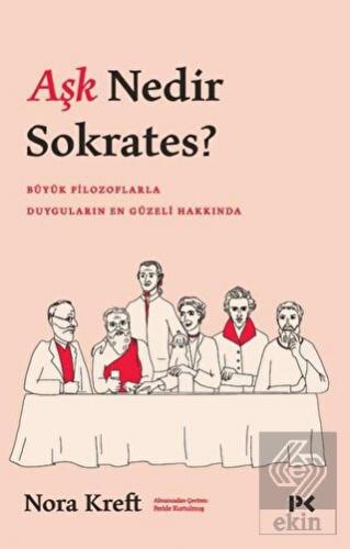 Aşk Nedir Sokrates?