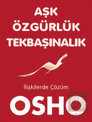 Aşk, Özgürlük, Tekbaşınalık