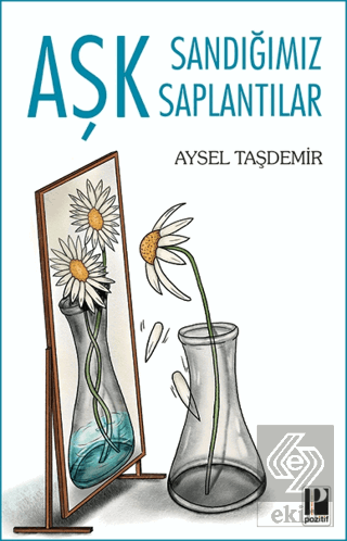 Aşk Sandığımız Saplantılar