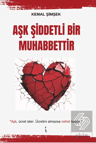 Aşk Şiddetli Bir Muhabbettir