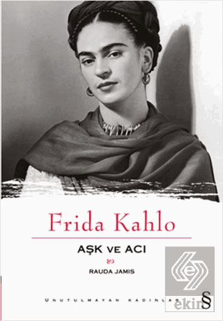 Aşk ve Acı: Frida Kahlo