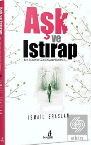 Aşk ve Istırap