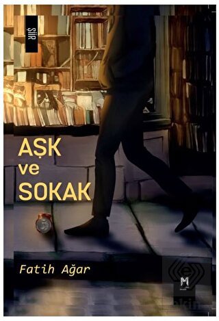 Aşk ve Sokak