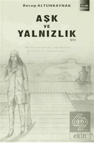 Aşk ve Yalnızlık