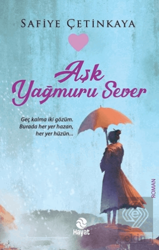 Aşk Yağmuru Sever