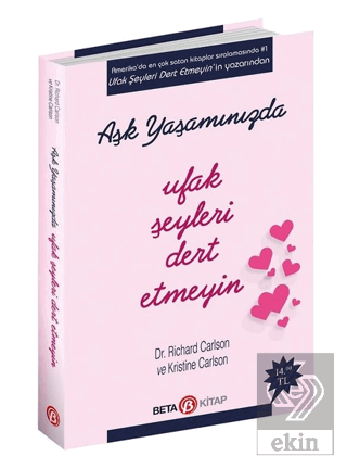 Aşk Yaşamında Ufak Şeyleri Dert Etmeyin