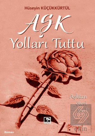 Aşk Yolları Tuttu