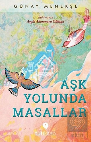 Aşk Yolunda Masallar