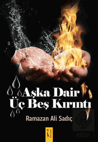 Aşka Dair Üç Beş Kırıntı