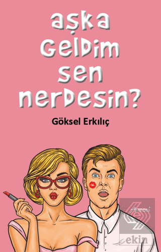 Aşka Geldim Sen Nerdesin?