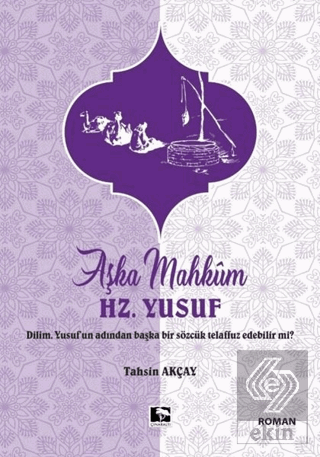 Aşka Mahkum Hz. Yusuf