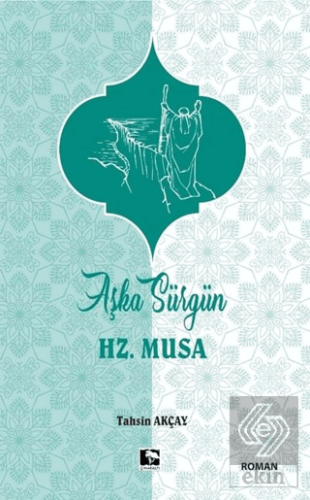 Aşka Sürgün Hz. Musa