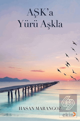 Aşk\'a Yürü Aşkla