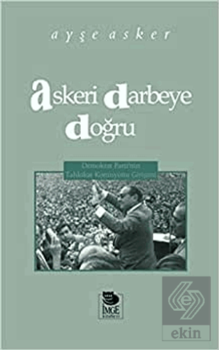 Askeri Darbeye Doğru