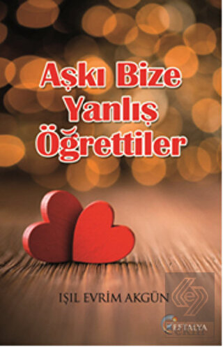 Aşkı Bize Yanlış Öğrettiler