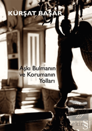 Aşkı Bulmanın ve Korumanın Yolları