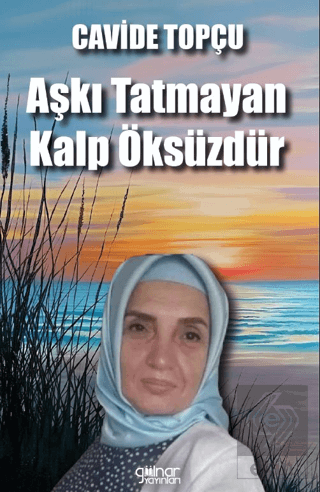 Aşkı Tatmayan Kalp Öksüzdür