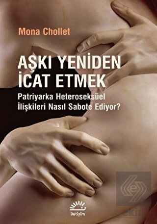 Aşkı Yeniden İcat Etmek