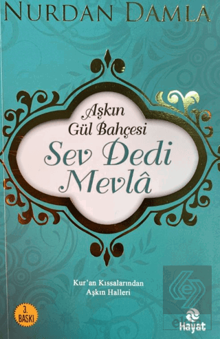 Aşkın Gül Bahçesi - Sev Dedi Mevla