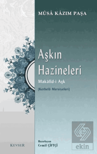 Aşkın Hazineleri Makalid-i Aşk