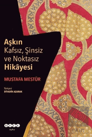 Aşkın Kafsız, Şinsiz ve Noktasız Hikayesi