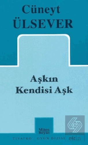 Aşkın Kendisi Aşk