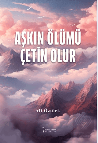 Aşkın Ölümü Çetin Olur