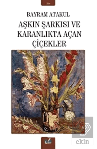 Aşkın Şarkısı ve Karanlıkta Açan Çiçekler