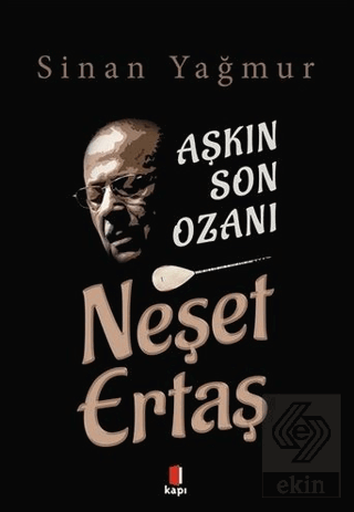 Aşkın Son Ozanı Neşet Ertaş