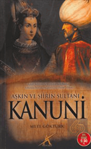 Aşkın ve Şiirin Sultanı Kanuni