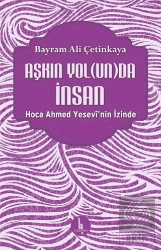 Aşkın Yolunda İnsan