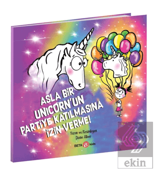 Asla Bir Unicorn'un Partiye Katılmasına İzin Verme