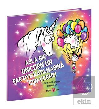 Asla Bir Unicorn'un Partiye Katılmasına İzin Verme