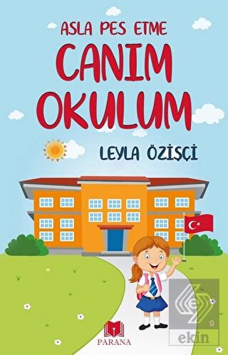 Asla Pes Etme - Canım Okulum